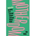 thumbnail image 1 of Motherdom: Breaking Free from Bad Science and Good Mother Myths, (Paperback), 1 of 1