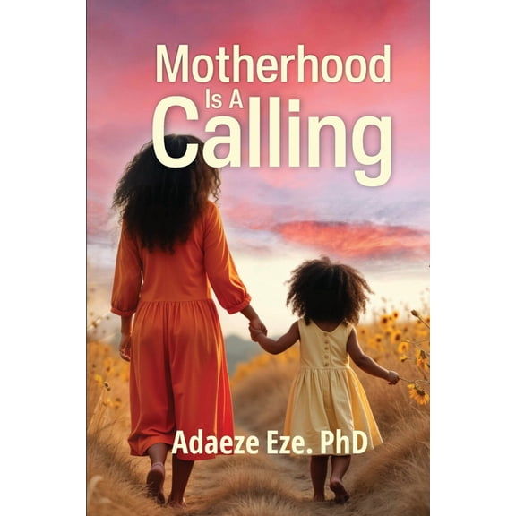 Motherhood Is A Calling, (Paperback)