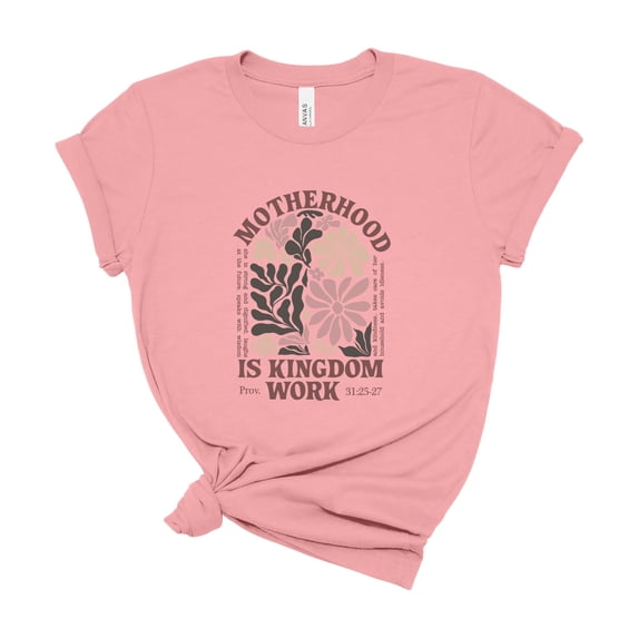 Motherhood Is Kingdom Work Christian Mom Shirt Floral Proverbs 31 Faith Tee