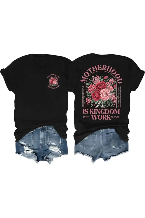 Motherhood Is Kingdom Work Christian T-Shirt Retro Floral Women's Tee Spiritual Rose Graphic Proverbs 31 Top Inspirational Faith Apparel