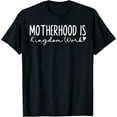 thumbnail image 1 of Motherhood Is Kingdom Work T-Shirt, 1 of 3