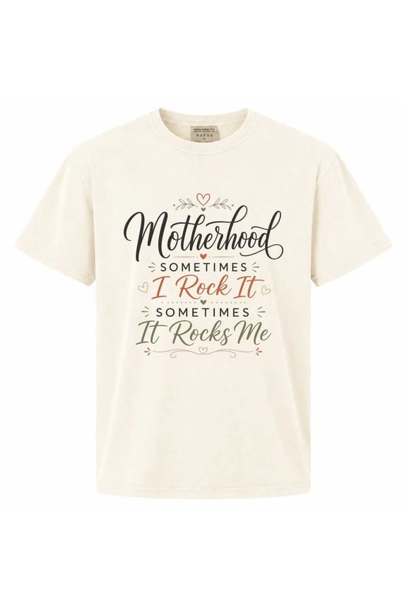 Motherhood Sometimes I Rock It Sometimes It Rocks Me Minimal Script T-Shirt Modern Mom Graphic Tee