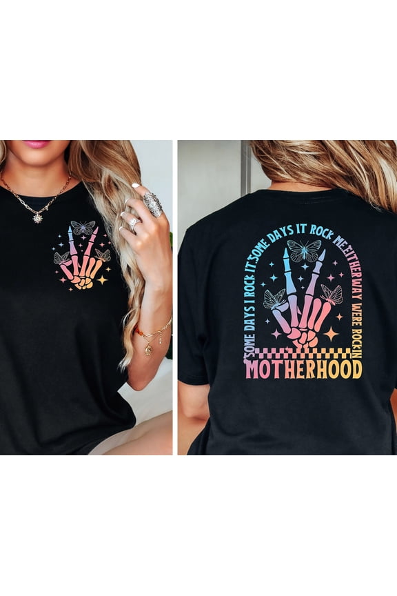 Motherhood Sometimes I Rock It Sometimes It Rocks Me Shirt Mama Shirt Mom Shirt Rocker Mom
