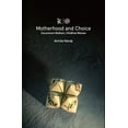thumbnail image 1 of Motherhood and Choice : Uncommon Mothers, Childfree Women (Hardcover), 1 of 1
