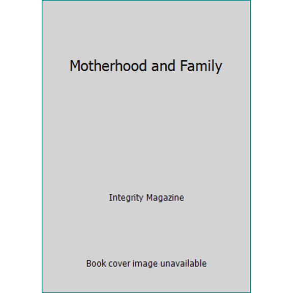 Pre-Owned Motherhood and Family (Hardcover) 9781892331632
