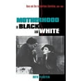 thumbnail image 1 of Motherhood in Black and White, (Hardcover), 1 of 1