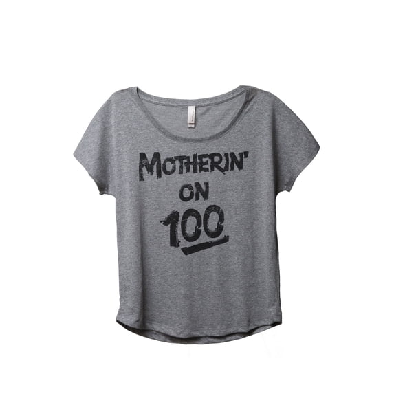 Motherin' On 100 Women's Fashion Slouchy Dolman T-Shirt Tee Heather Grey Medium
