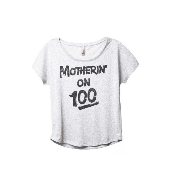 Motherin' On 100 Women's Fashion Slouchy Dolman T-Shirt Tee Heather White X-Large