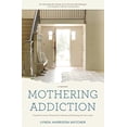 thumbnail image 1 of Pre-Owned Mothering Addiction: A parent's story of heartache, healing, and keeping the door open (Paperback) 0692908927 9780692908921, 1 of 1