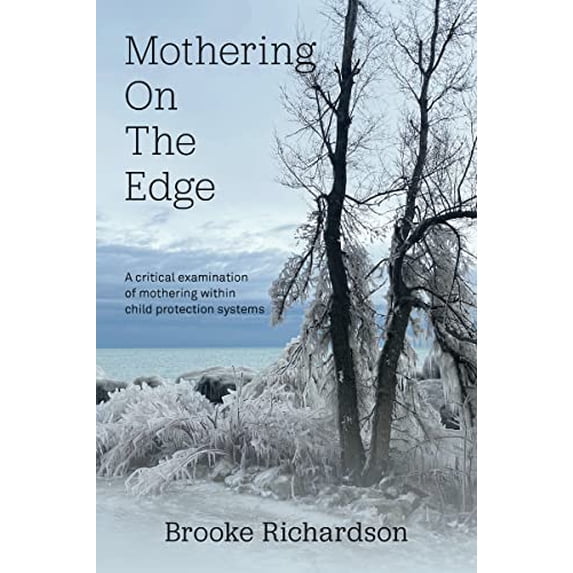 Pre-Owned Mothering on the Edge: A Critical Examination of Mothering Within Child Protection Systems (Paperback) 1772584061 9781772584066