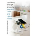 thumbnail image 1 of Mothering through Precarity: Women's Work and Digital Media, (Hardcover), 1 of 1