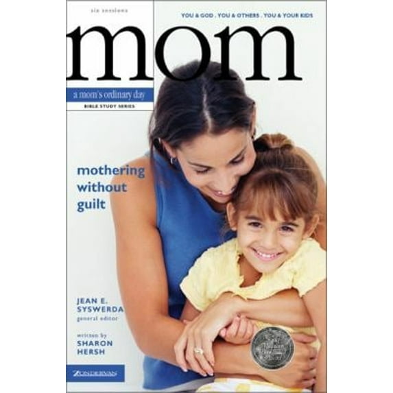 Pre-Owned The Mothering Without Guilt: You and God, You and Others, You and Your Kids (Paperback) by Erin Healy, Sharon Hersh, Natalie Block
