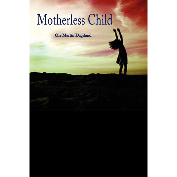 Motherless Child (Paperback)