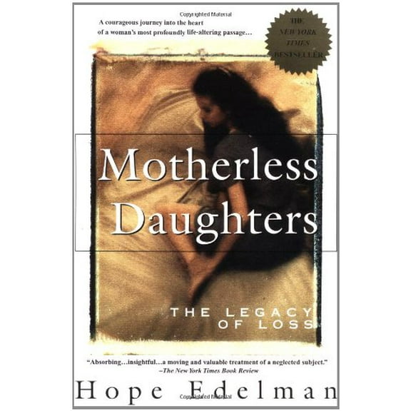 Pre-Owned Motherless Daughters: The Legacy of Loss (Paperback) 0385314388 9780385314381