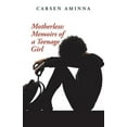 thumbnail image 1 of Motherless : Memoirs of a Teenage Girl, 1 of 1