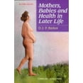 thumbnail image 1 of Pre-Owned Mothers, Babies and Health in Later Life (Paperback) 0443061653 9780443061653, 1 of 1