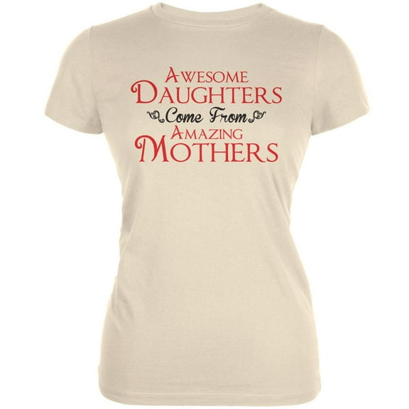 Mothers Day - Awesome Daughters Amazing Cream Juniors Soft T-Shirt - Medium