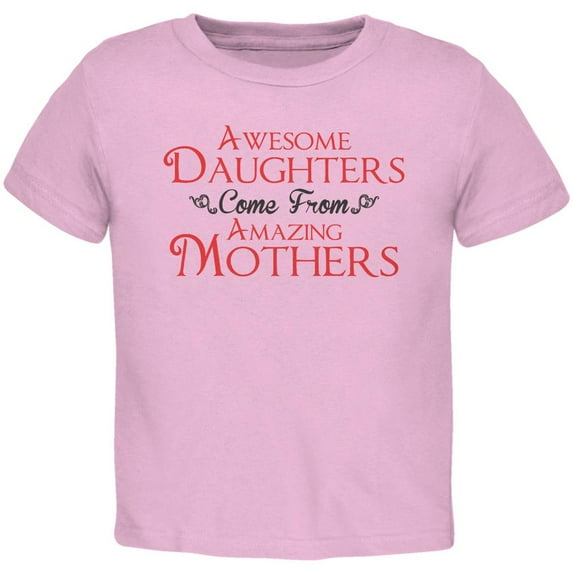 Mothers Day - Awesome Daughters Amazing Light Pink Toddler T-Shirt - 3T