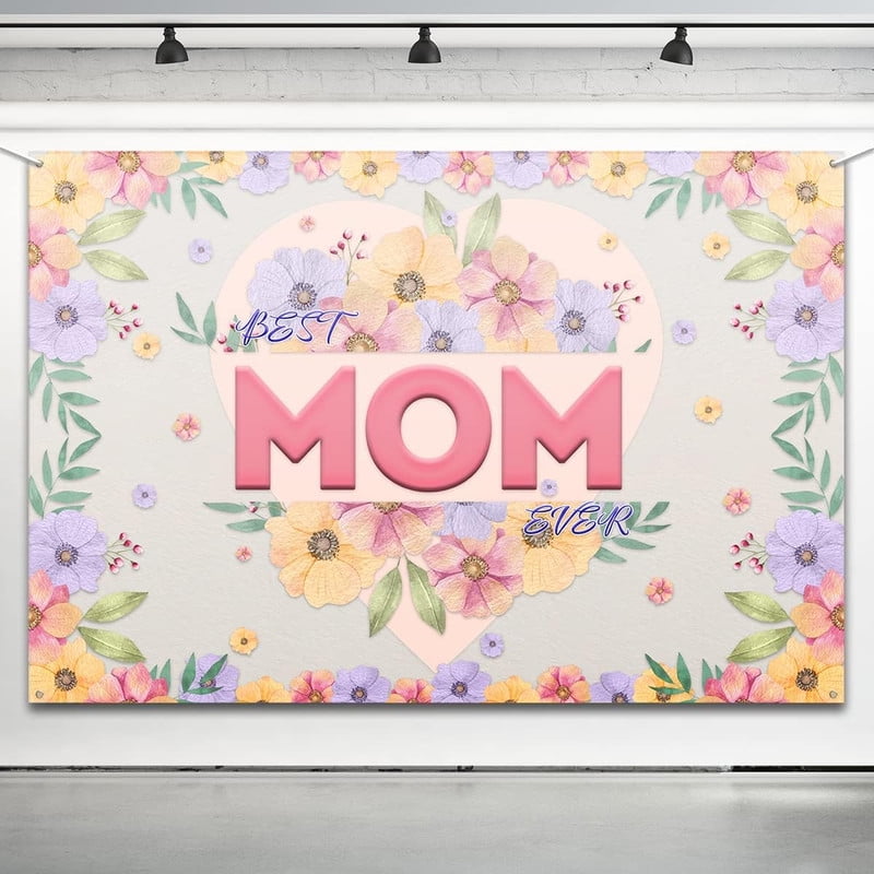 Mothers Day BackdropBest Mom Ever Banner Background Happy Mothers Day
