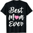thumbnail image 1 of Mothers Day Best Mom Ever Gifts From Daughter Son Mom Kids T-Shirt, 1 of 4