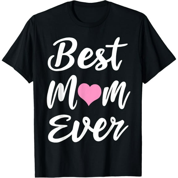 Mothers Day Best Mom Ever Gifts From Daughter Son Mom Kids T-Shirt