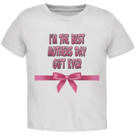 Mothers Day - Best Mothers Day Gift White Toddler T-Shirt - 2T