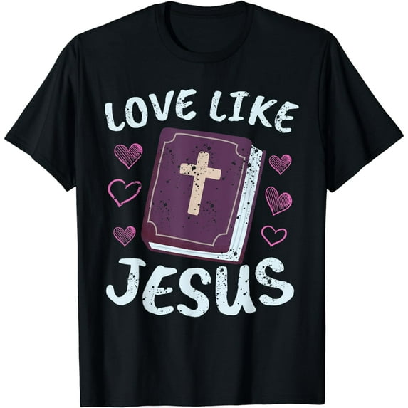Mothers Day Christian Gift Bible Cross Love Like Jesus T-Shirt