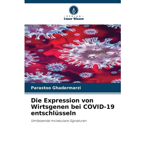 Die Expression von Wirtsgenen bei COVID-19 entschlsseln, (Paperback)