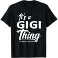 thumbnail image 1 of Mothers Day Gifts It's A Gigi Thing Grandma Gifts T-shirt, 1 of 3