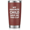 thumbnail image 1 of Mothers Day Gifts for Mom from Daughter Son, My Favorite Child Gave Me This Tumbler Cup, Birthday Gifts Ideas for Mom Mother Wife Grandma, 20oz Red, 1 of 6