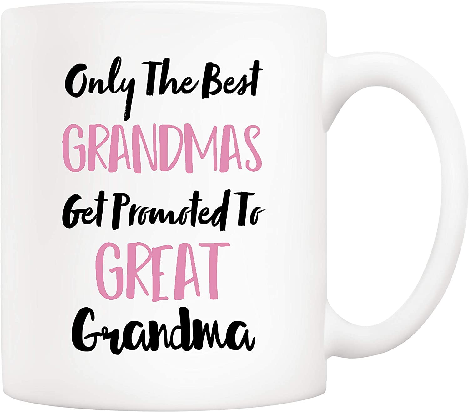 Mothers Day Great Grandma Mug From Granddaughter Grandson Only The Best Grandpms Get Promoted 