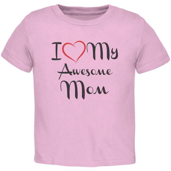 Mothers Day - I Heart My Awesome Mom Light Pink Toddler T-Shirt - 3T