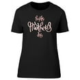 thumbnail image 1 of Mothers Day / Lettering Tee Women's -Image by Shutterstock, 1 of 2