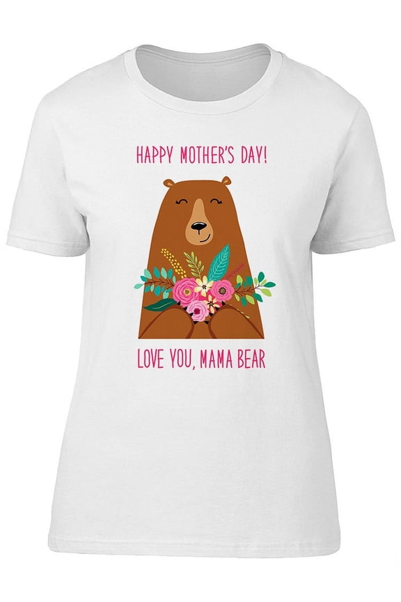 Mothers Day Love You Mama Bear T-Shirt Women -Image by Shutterstock, Female Medium