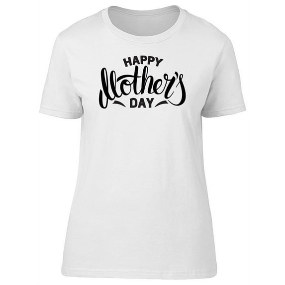 Mothers Day Quote Tee Women's -Image by Shutterstock