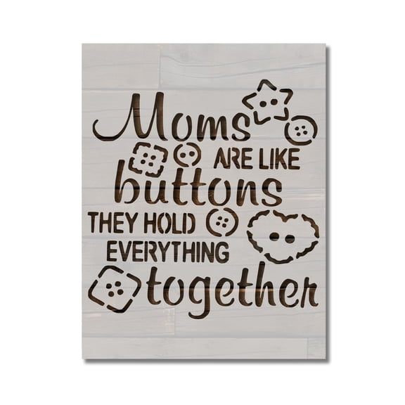 Mothers Day Stencil Moms Buttons Hold Together Template Reusable 8.5 x 11 for Painting on Walls, Wood, Etc. By Stencilville