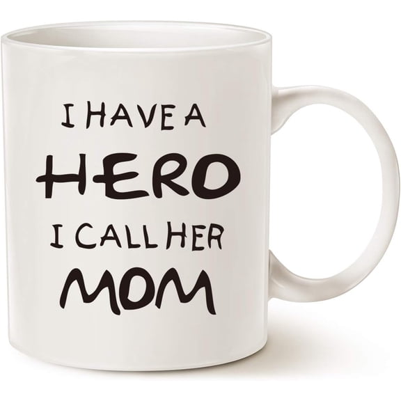 Mothers Day for Mom Coffee Mug, I Have a Hero I Call Her Mom Funny Best Mother''s Day and Birthday Gifts for Mom Mother Cup, White 11 Oz
