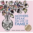 thumbnail image 1 of Pre-Owned Mothers Speak... : For Love of Family 9781930754737 /, 1 of 1