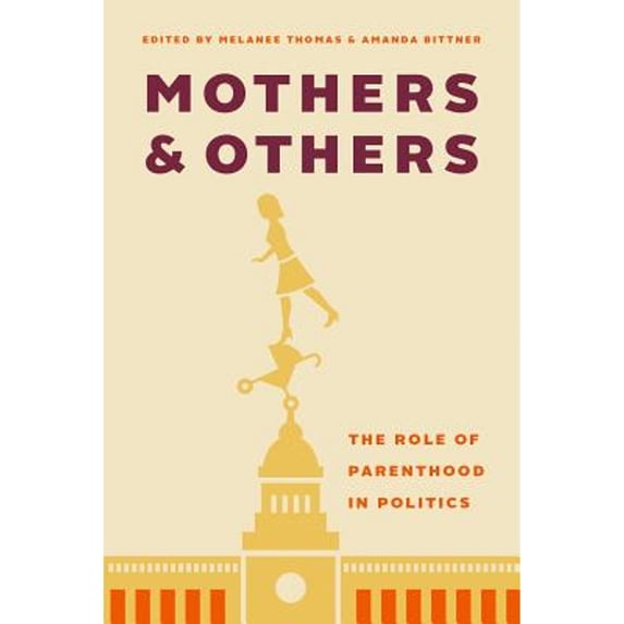 Pre-Owned Mothers and Others: The Role of Parenthood in Politics (Hardcover 9780774834582) by Melanee Thomas