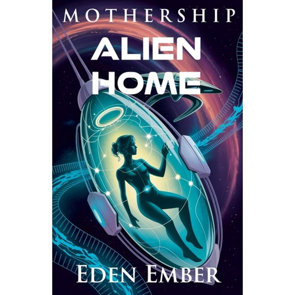 Mothership Alien Home, Book 1, (Paperback)