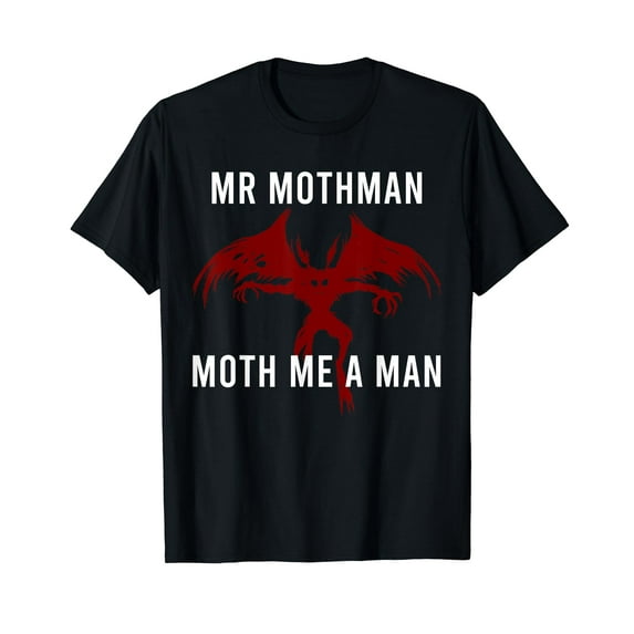 Mothman Cryptid Cryptozoology Mr Mothman Moth Me A Man T-Shirt