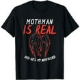 thumbnail image 1 of Mothman Design For Cryptid Lover - Mothman Is My Boyfriend T-Shirt, 1 of 5