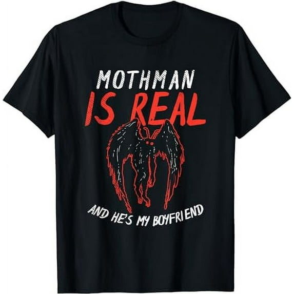 Mothman Design For Cryptid Lover - Mothman Is My Boyfriend T-Shirt