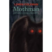 Mothman and Other Curious Encounters, Paperback