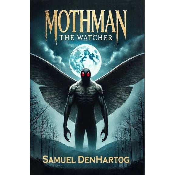 Tales from the Cryptids Mothman the Watcher, (Paperback)