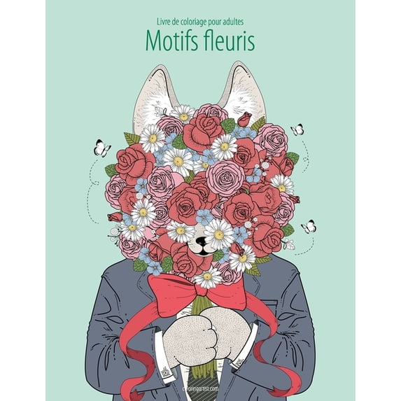 Motifs Fleuris Livre de coloriage pour adultes Motifs fleuris 1 & 2, (Paperback)