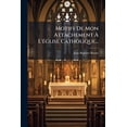 thumbnail image 1 of Motifs De Mon Attachement À L'église Catholique... (Paperback), 1 of 1