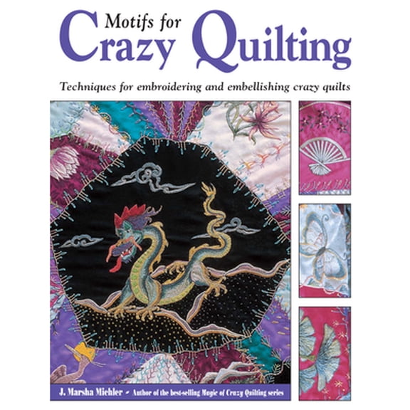 Pre-Owned Motifs for Crazy Quilting by J. Marsha Michler Paperback