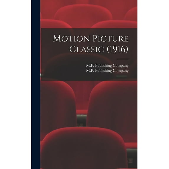 Motion Picture Classic (1916) (Hardcover)