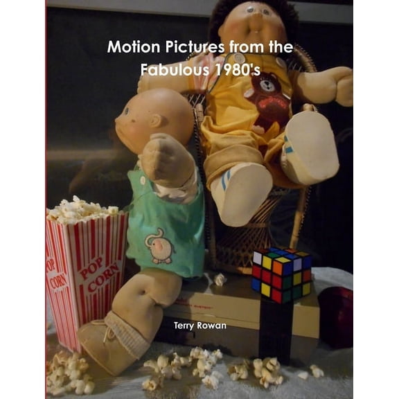 Motion Pictures from the Fabulous 1980's, (Paperback)